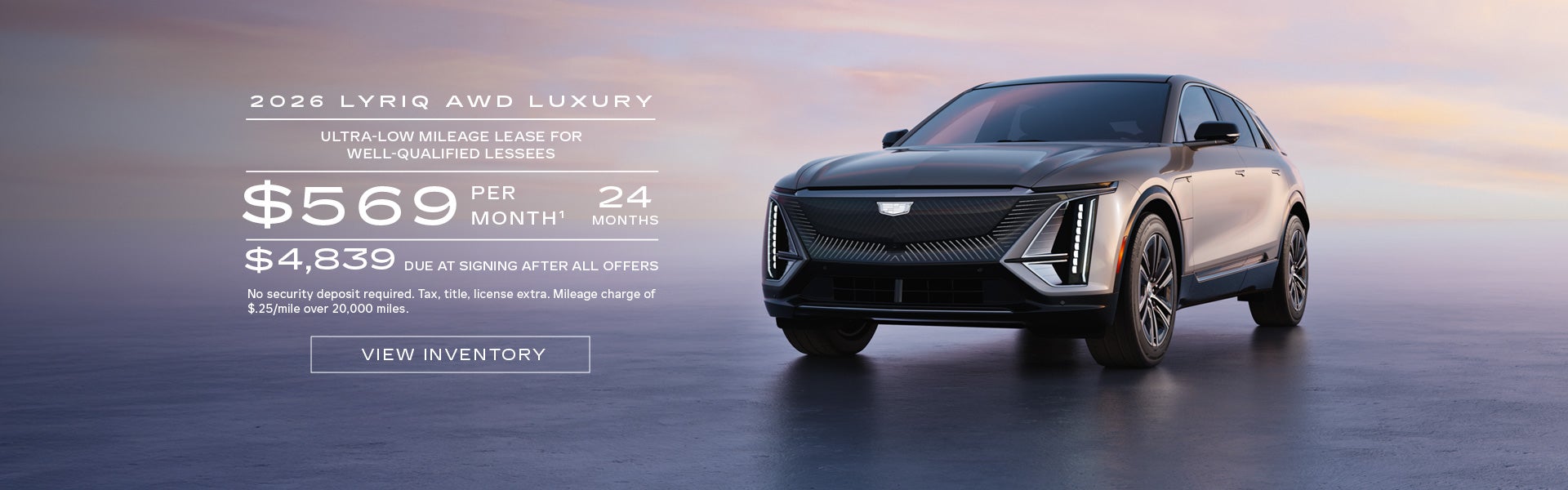 2026 LYRIQ AWD LUXURY. Ultra-low milege lease for well-qualified lessees. $569 per month 24 month...